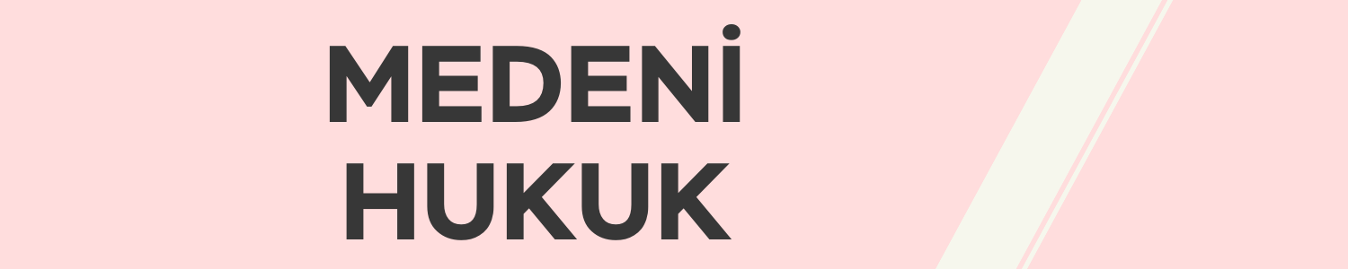 Medeni Hukuk