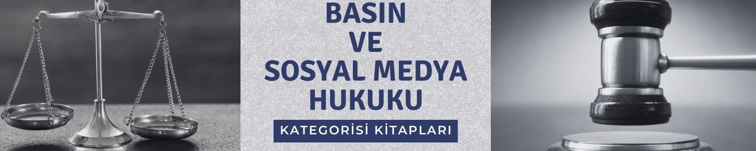 Basın ve Sosyal Medya Hukuku